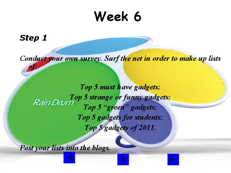 Week 6 Step 1  Conduct your own survey. Surf the net in order